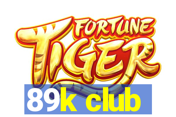 89k club